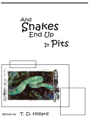 cover image of And Snakes End Up In Pits
